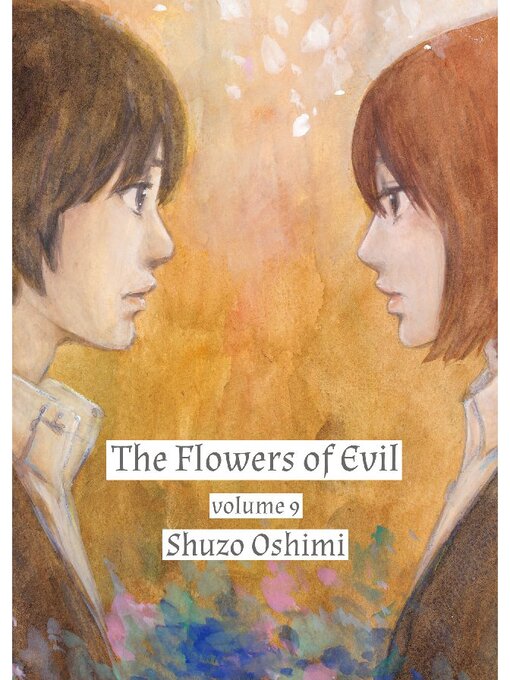 Title details for The Flowers of Evil, Volume 9 by Shuzo Oshimi - Available